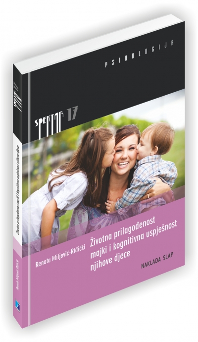Životna prilagođenost majki i kognitivna uspje&scaron;nost njihove djece - nova knjiga R.Miljević Riđički