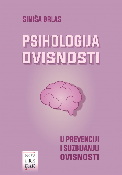 Psihologija ovisnosti u prevenciji i suzbijanju ovisnosti - nova knjiga Sini&scaron;e Brlasa - članovima HPD-a po posebnom popustu