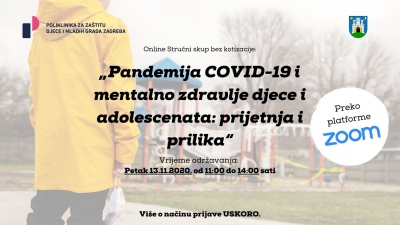 Online stručni skup: &bdquo;Pandemija COVID-19 i mentalno zdravlje djece i adolescenata: prijetnja i prilika&ldquo;