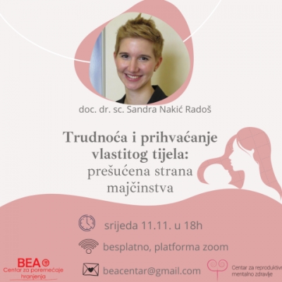 "Trudnoća i prihvaćanje vlastitog tijela: pre&scaron;ućena strana majčinstva" srijeda 11.11.u 18 h - poziv na e-predavanje