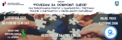 &bdquo;Povezani za dobrobit djece: Multidisciplinarni pristup u dijagnostici i tretmanu traume u djetinjstvu u obiteljskom okruženju&ldquo;.